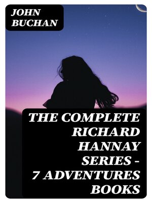 cover image of The Complete Richard Hannay Series--7 Adventures Books